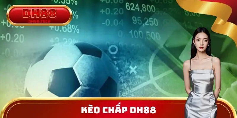 Kèo Chấp DH88